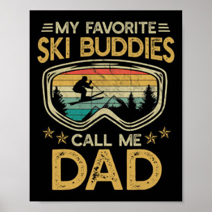 Skifahren - Meine Lieblingskifahrerkumpels nennen Poster