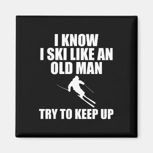 Skifahren Shirt Ski wie ein alter Mann SportT-Shir Magnet