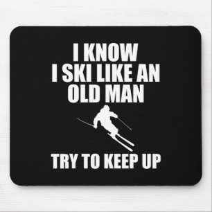 Skifahren Shirt Ski wie ein alter Mann SportT-Shir Mousepad