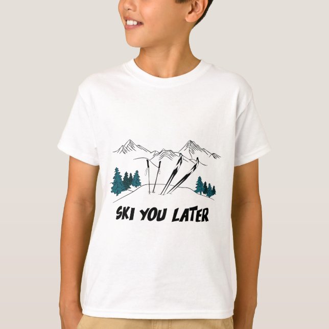 Skifahren Sie später Ski Resort Winterlandschaft T-Shirt (Vorderseite)