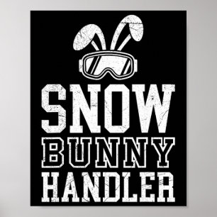 Skifahren Snow Bunny Handler Lustiger Skifahrer Lu Poster