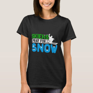 Skifahren und Snowboarden beten für Schneeschuhfah T-Shirt