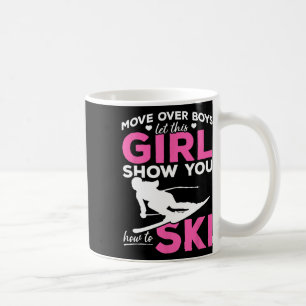 Skifahrendes Mädchen Rückt mal zur Seite, Jungs, l Kaffeetasse