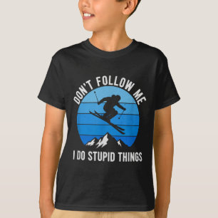 Skifahrer folgen mir nicht Skifahren Freestyle Ski T-Shirt