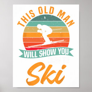 Skifahrer Lustiges Skifahren Dieser alte Mann wird Poster