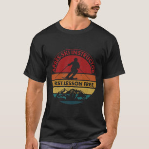 Skifahrer Skilehrer Apres Ski Lehrer Erste Lektion T-Shirt
