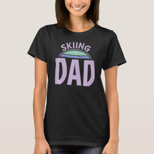 Skifahrer Vater Skier Pater Papa Papa Vater's Da T-Shirt