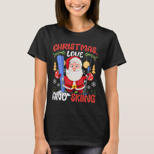 Skiferien Skifahrer Outfit Weihnachten Liebe Skifa T-Shirt