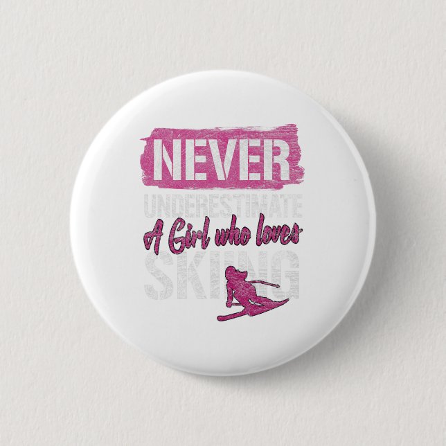 Skifreunde unterschätzen nie ein Mädchen, das Lieb Button (Vorderseite)
