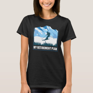 Skigebirge Mein Rentenplan Skifahrer Winter S T-Shirt
