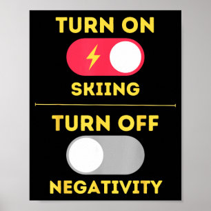 Skiing einschalten Negativität ausschalten Schneeh Poster