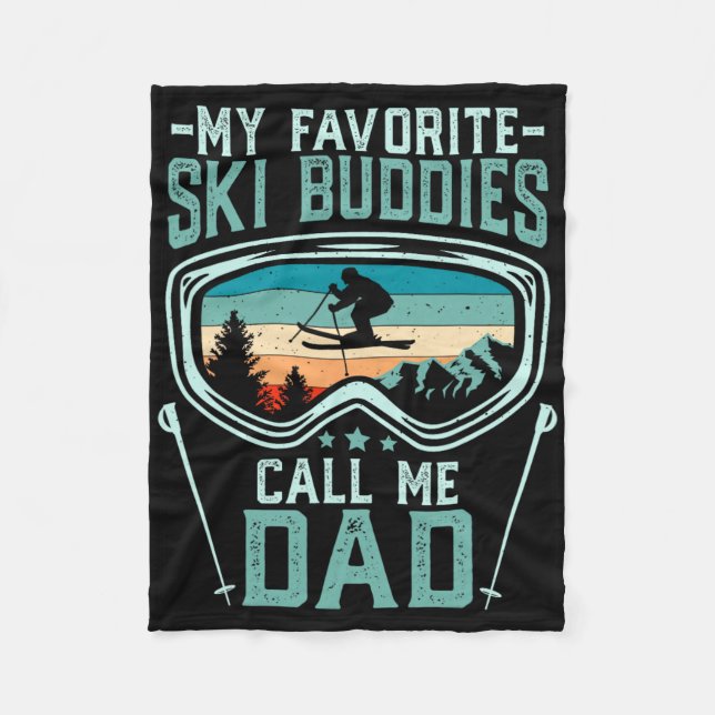 Skiing - My Favorite Ski Buddies Call Me Dad Fleecedecke (Vorderseite)