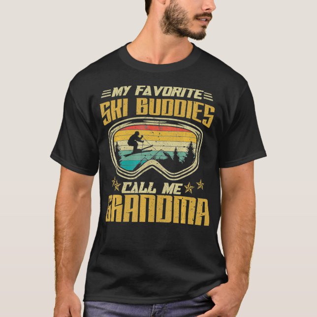 Skiing - My Favorite Ski Buddies Call Me Grandma  T-Shirt (Vorderseite)