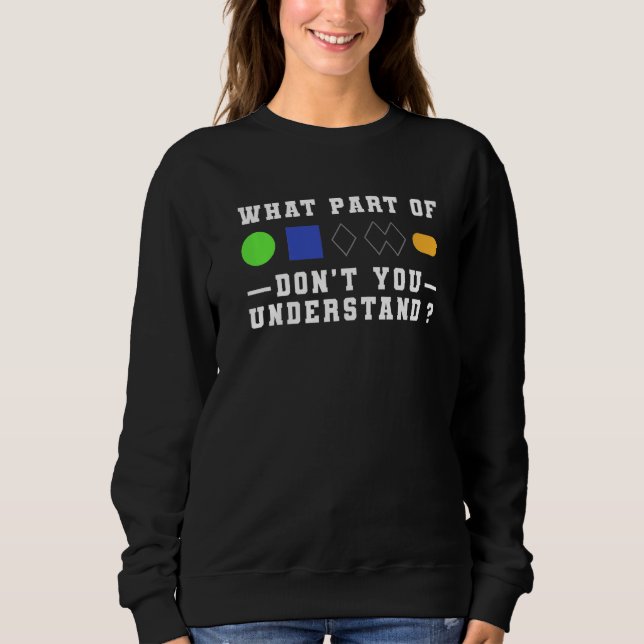 Skiing Signs What Part Of DonT You Understand Snow Sweatshirt (Vorderseite)
