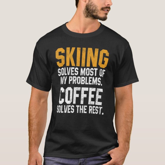 Skiing Solves My Problems Coffee  Skier Snow Jet S T-Shirt (Vorderseite)