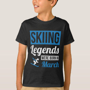 Skilegenden waren im März Geboren - Geburtstagsges T-Shirt