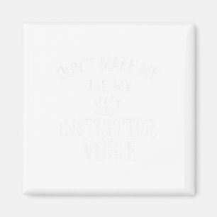 Skilehrer Voice Ski Funny Snow Wintergeschenk Magnet