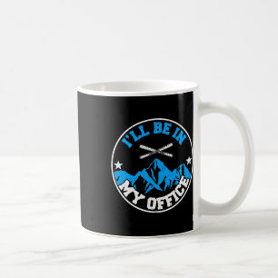 Skiliebhaber Schnee Und Winter Ich Werde In Meinem Kaffeetasse