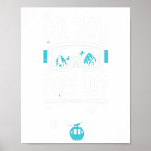 Skilift Lift Lift - Apres Ski Redewendungen Poster