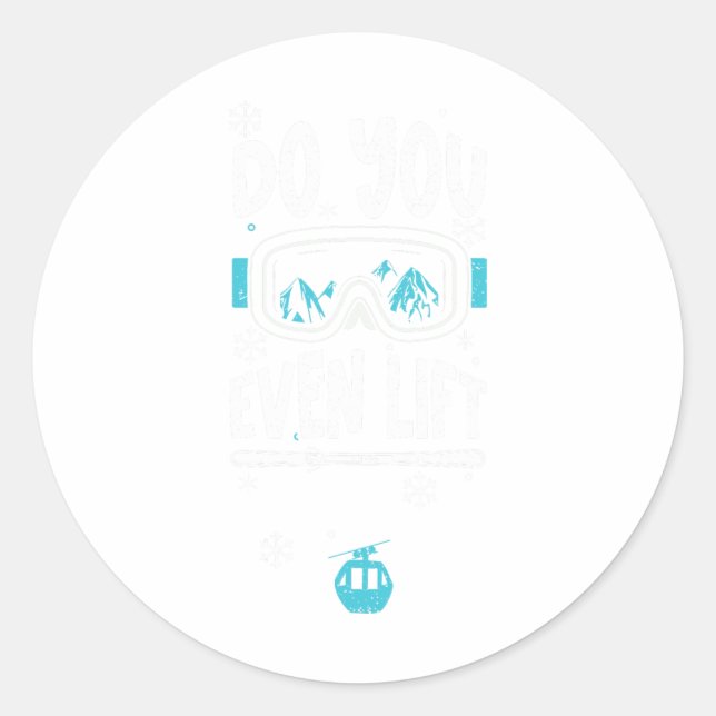 Skilift Lift Lift - Apres Ski Redewendungen Runder Aufkleber (Vorderseite)