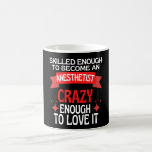 Skilled Enough To Become An Anesthetist Kaffeetasse