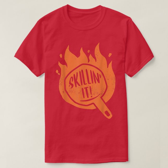 Skillin It Skillet Kochkunst Eisen-Skillet T-Shirt (Design vorne)