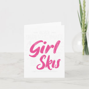 Skimädchen Skifahren Unterschätze niemals ein Mädc Karte