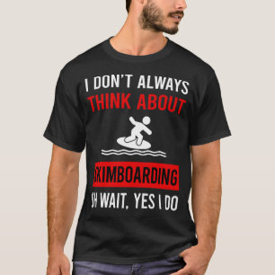 Skimboarding Skimboard Skimboarder Gleiten T-Shirt