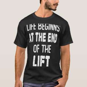 Skimotivation Das Leben beginnt am Ende des Li T-Shirt