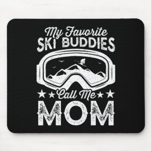 Skimütter Meine Lieblings-Ski-Buddies nennen mich Mousepad