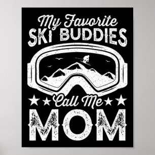 Skimütter Meine Lieblings-Ski-Buddies nennen mich Poster