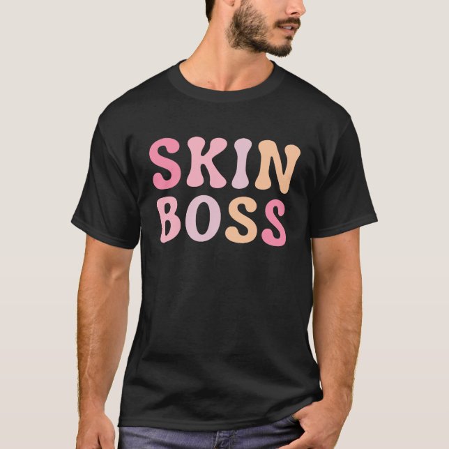 Skin Boss Licensed Esthetician Skin Care T-Shirt (Vorderseite)