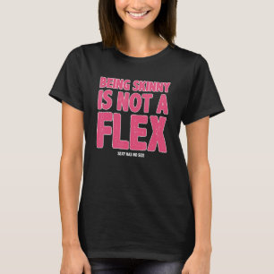 Skinny ist kein Flex T-Shirt