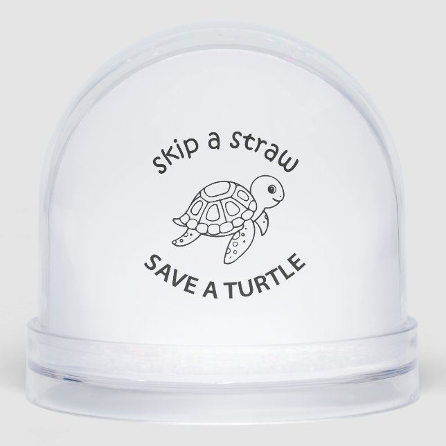 Skip A Straw Save A Turtle Copy Copy Copy Schneekugeln (Vorderseite)