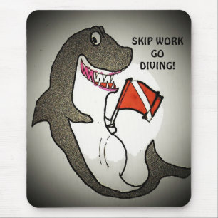 Skip Arbeit Go Tauchen! Mousepad