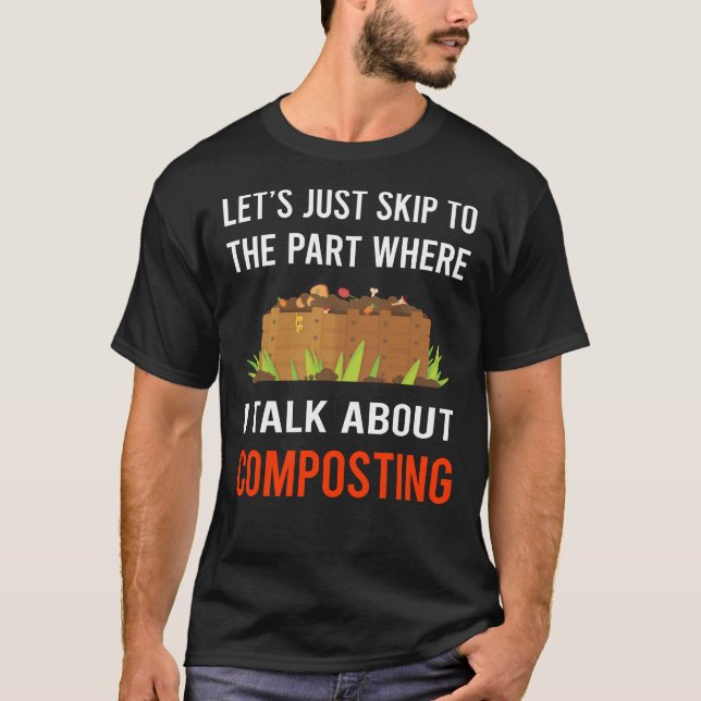 Skip Talk Kompostierung T-Shirt (Vorderseite)