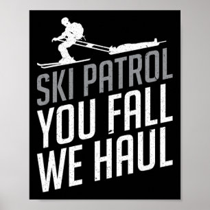 Skipatrol - Ihr Fall Wir Haul Skifahren Winterspor Poster