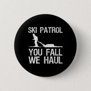 Skipatrol Sie Fall Wir Haul Ski Winter Button