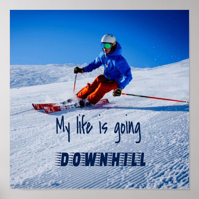 Skipiste Funny Motivierend Schnee Ski Poster (Vorne)