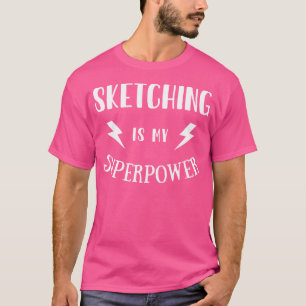 Skizzen ist mein superleistungsstarkes, sarkastisc T-Shirt