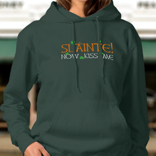Sklainte! Küssen Sie mich jetzt für St Patrick's D Hoodie