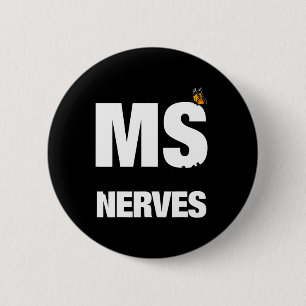 Sklerose geht auf meine Nerven über Frau Bewusstse Button