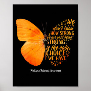 Sklerose Wir wissen nicht, wie stark Schmetterling Poster