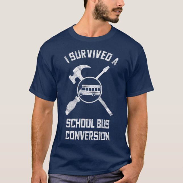 Skoolie School Bus Converting Gift Survivor T-Shirt (Vorderseite)