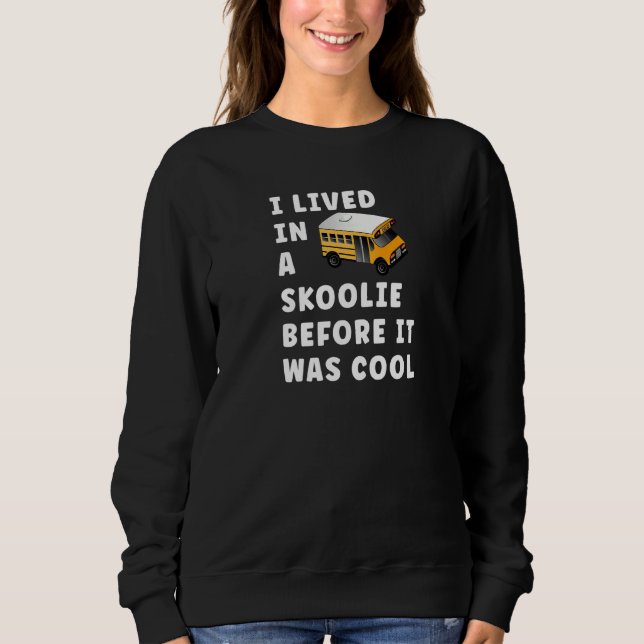 Skoolie Schoolie Vanlife Nomad Sweatshirt (Vorderseite)
