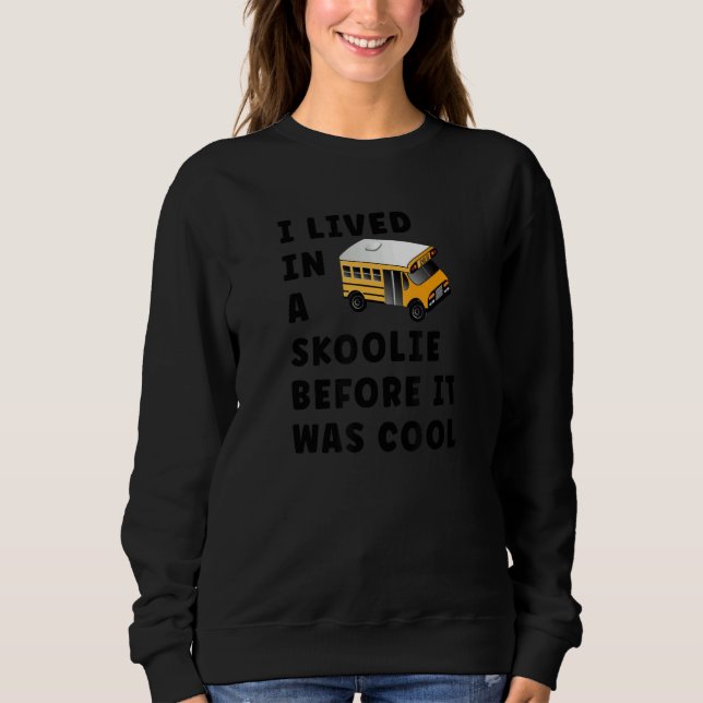 Skoolie Schoolie Vanlife Nomad Sweatshirt (Vorderseite)