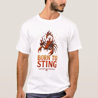 Skorpion-Sternzeichen-Shirt – Geboren zum Stechen  T-Shirt