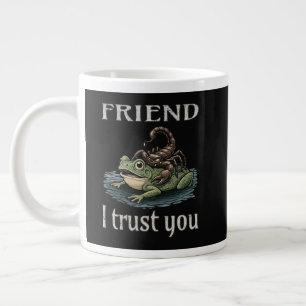 Skorpion und Frosch - Freund, ich vertraue dir Jumbo-Tasse