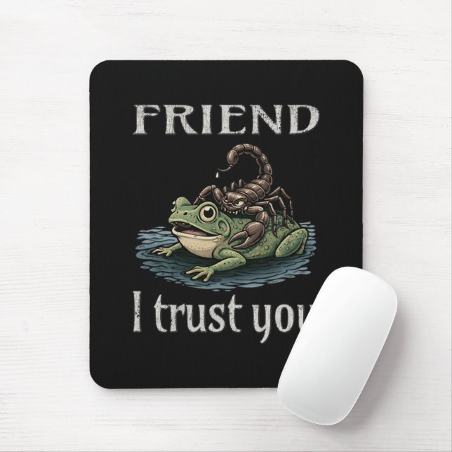 Skorpion und Frosch - Freund, ich vertraue dir Mousepad (Mit Mouse)