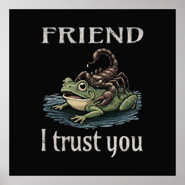 Skorpion und Frosch - Freund, ich vertraue dir Poster (Vorne)